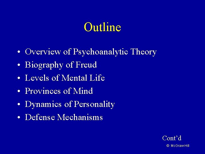 Outline • • • Overview of Psychoanalytic Theory Biography of Freud Levels of Mental