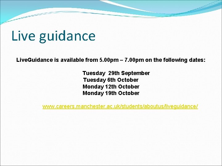 Live guidance Live. Guidance is available from 5. 00 pm – 7. 00 pm