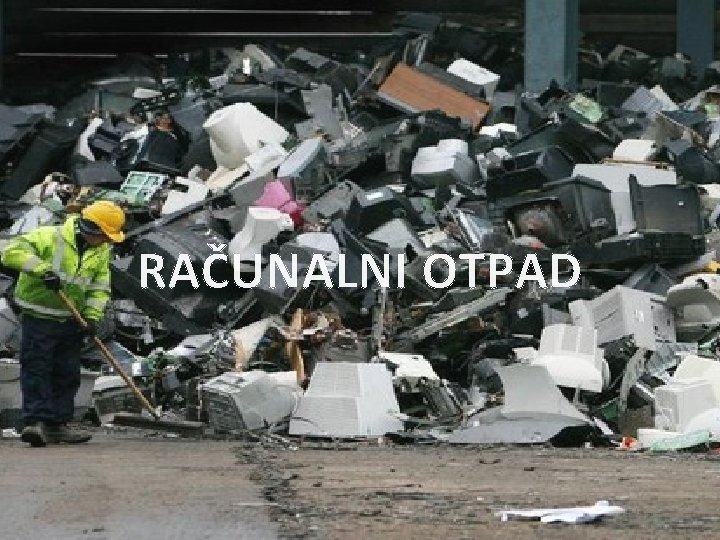 RAČUNALNI OTPAD 