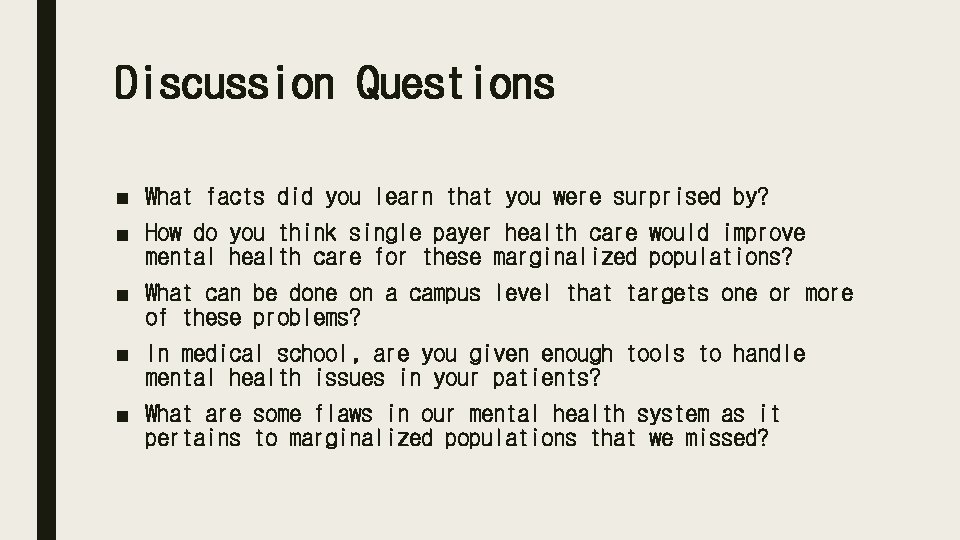 Discussion Questions ■ What facts did you learn that you were surprised by? ■