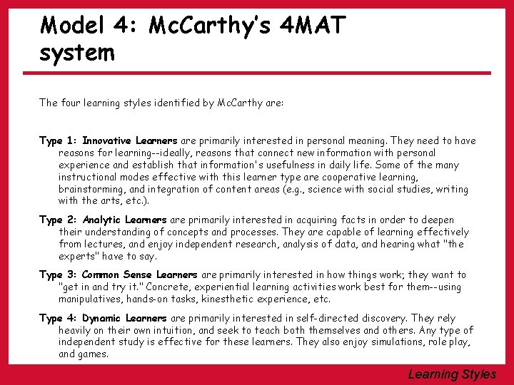 Model 4: Mc. Carthy’s 4 MAT system The four learning styles identified by Mc.