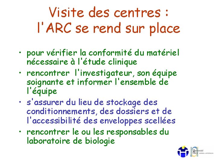 Visite des centres : l'ARC se rend sur place • pour vérifier la conformité