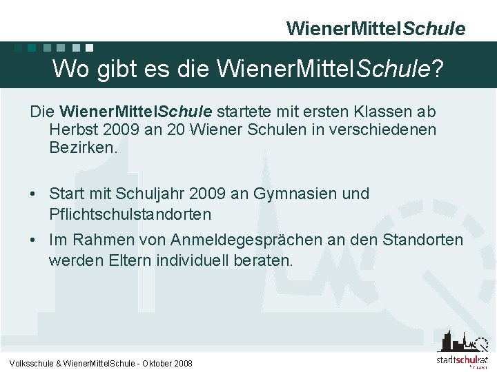 Wiener. Mittel. Schule Wo gibt es die Wiener. Mittel. Schule? Die Wiener. Mittel. Schule