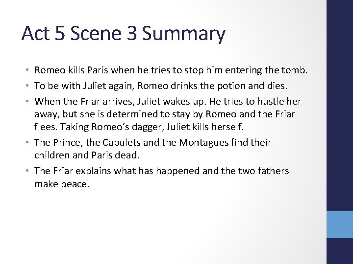 Act 5 Scene 3 Summary • Romeo kills Paris when he tries to stop Act 5 Scene 3 Summary • Romeo kills Paris when he tries to stop