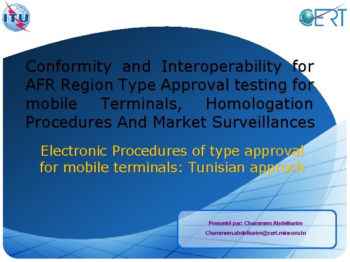 Conformity and Interoperability for AFR Region Type Approval testing for mobile Terminals, Homologation Procedures