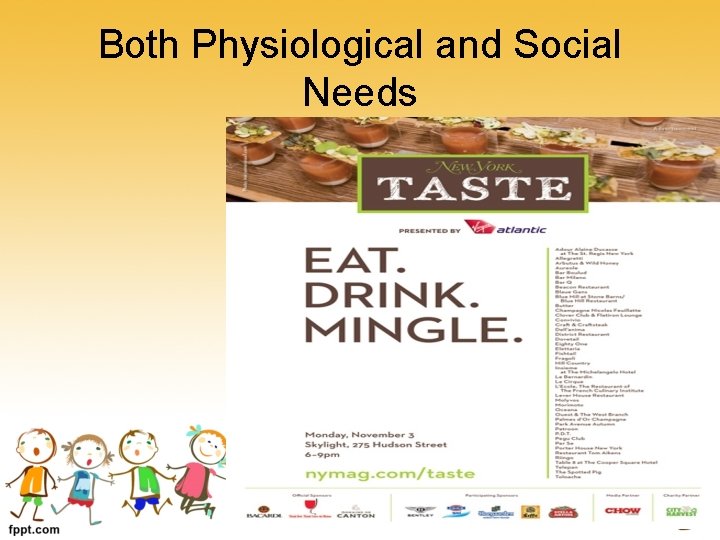 Both Physiological and Social Needs 