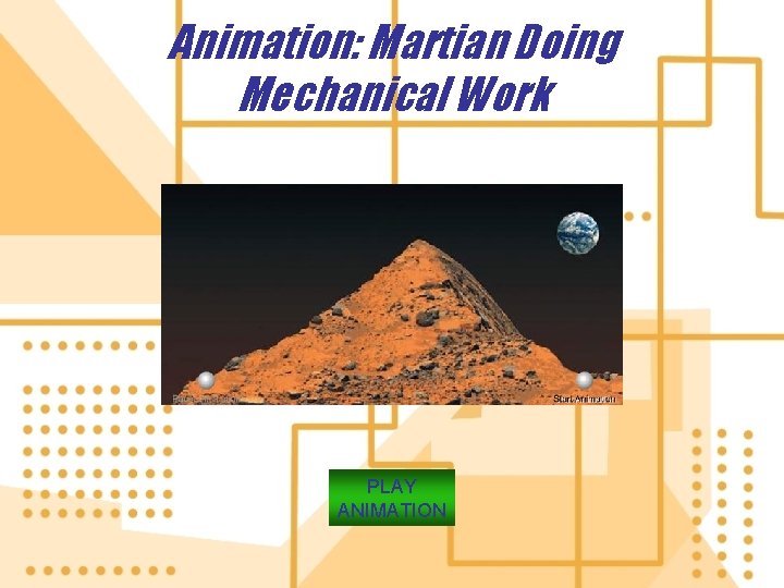 Animation: Martian Doing Mechanical Work PLAY ANIMATION 