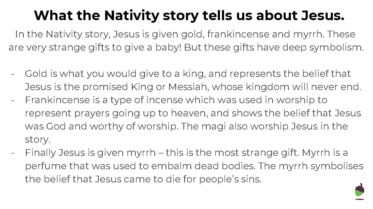 What the Nativity story tells us about Jesus. In the Nativity story, Jesus is