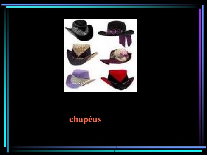 chapéus chapéus
