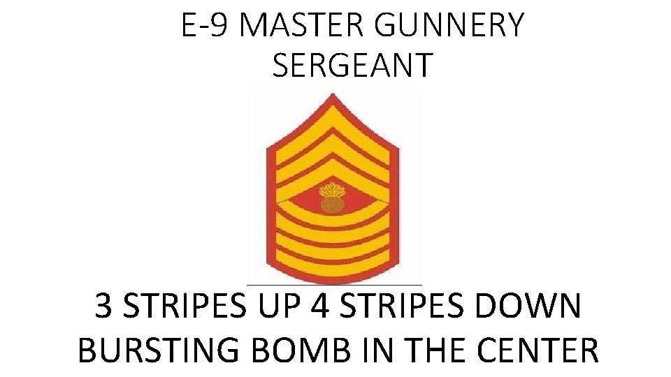 E-9 MASTER GUNNERY SERGEANT 3 STRIPES UP 4 STRIPES DOWN BURSTING BOMB IN THE