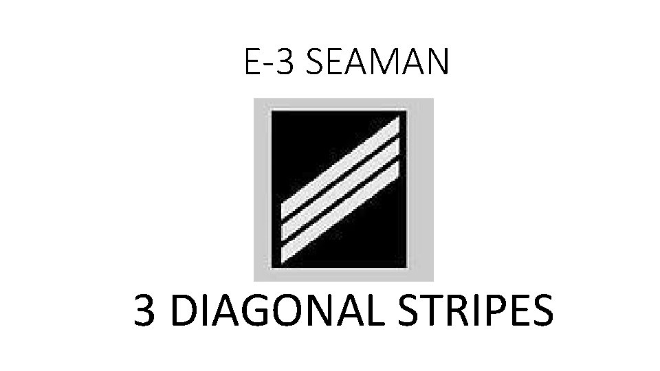 E-3 SEAMAN 3 DIAGONAL STRIPES 