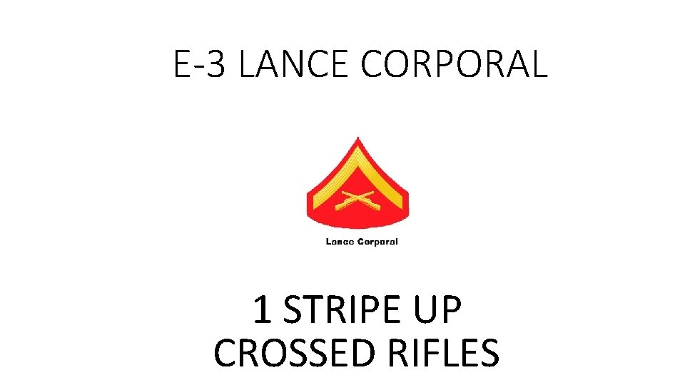 E-3 LANCE CORPORAL 1 STRIPE UP CROSSED RIFLES 