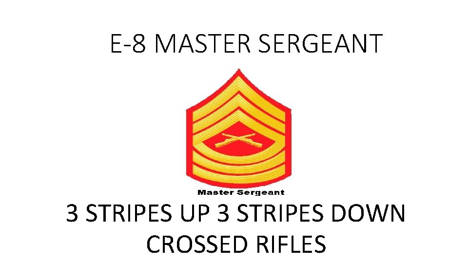 E-8 MASTER SERGEANT 3 STRIPES UP 3 STRIPES DOWN CROSSED RIFLES 