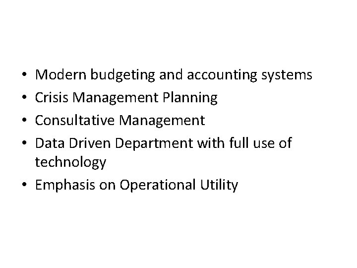 Modern budgeting and accounting systems Crisis Management Planning Consultative Management Data Driven Department with
