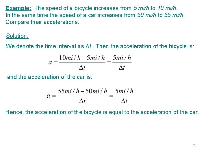 Example: The speed of a bicycle increases from 5 mi/h to 10 mi/h. In