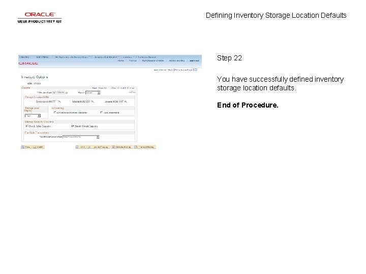 Defining Inventory Storage Location Defaults Step 22 You have successfully defined inventory storage location