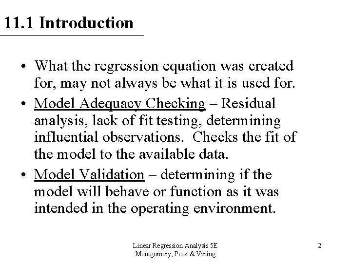 11. 1 Introduction • What the regression equation was created for, may not always
