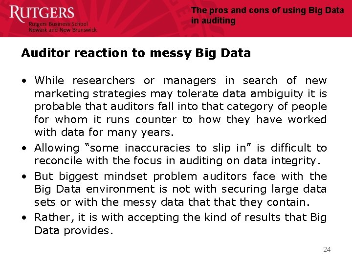 THE PROS AND CONS OF USING BIG DATA