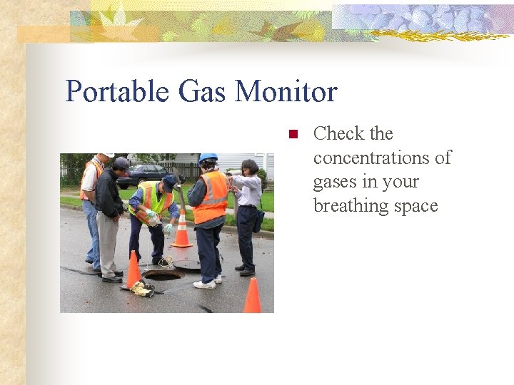 Portable Gas Monitor n Check the concentrations of gases in your breathing space Portable Gas Monitor n Check the concentrations of gases in your breathing space