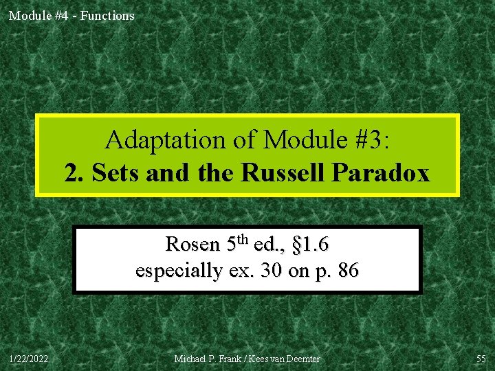 Module #4 - Functions Adaptation of Module #3: 2. Sets and the Russell Paradox Module #4 - Functions Adaptation of Module #3: 2. Sets and the Russell Paradox