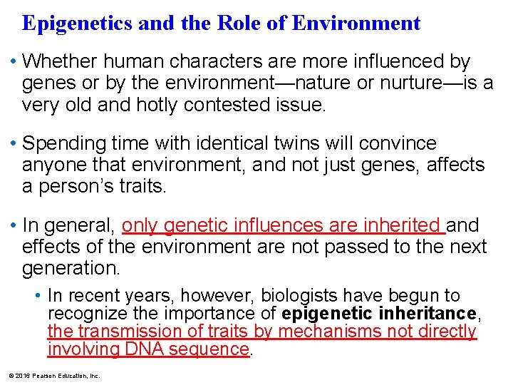 Epigenetics and the Role of Environment • Whether human characters are more influenced by