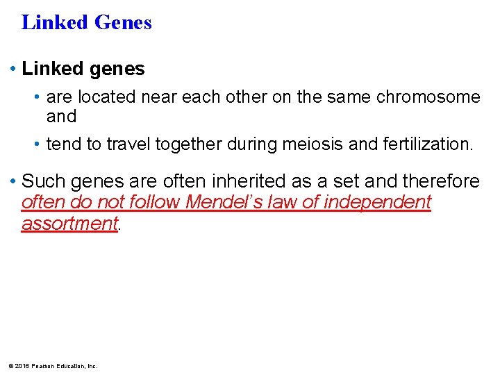 Linked Genes • Linked genes • are located near each other on the same