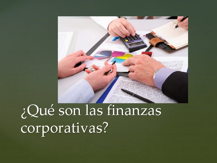 ¿Qué son las finanzas corporativas? 