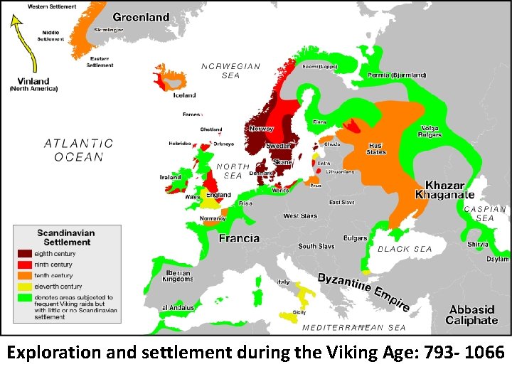 Exploration and settlement during the Viking Age: 793 - 1066 