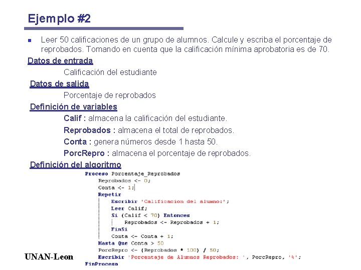 Ejemplo #2 Leer 50 calificaciones de un grupo de alumnos. Calcule y escriba el