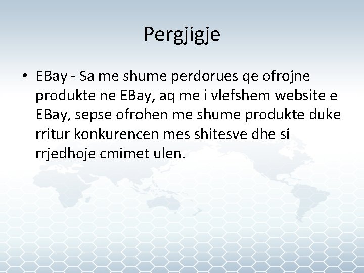 Pergjigje • EBay - Sa me shume perdorues qe ofrojne produkte ne EBay, aq