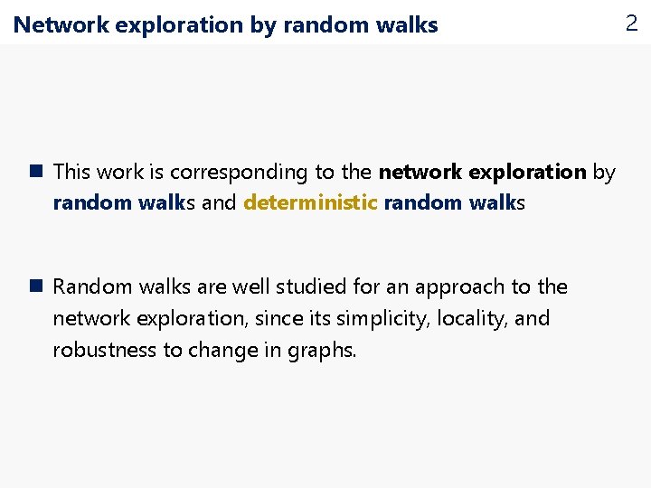 Network exploration by random walks n This work is corresponding to the network exploration