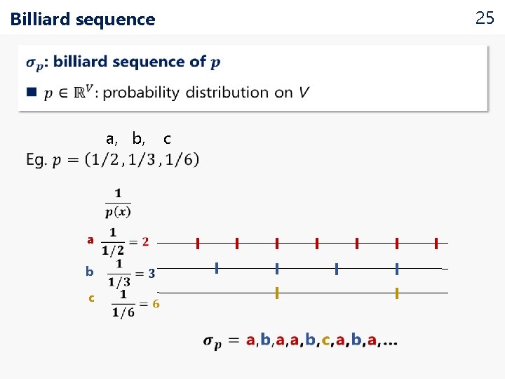 25 Billiard sequence a, b, a b c c 