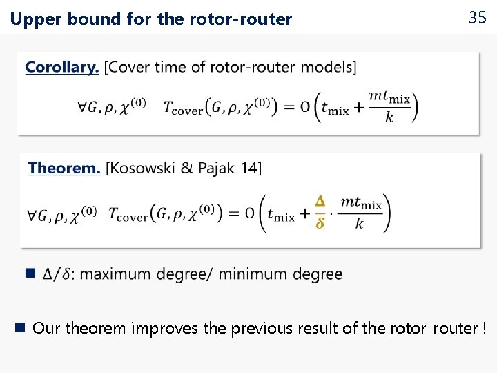 Upper bound for the rotor-router 35 n Our theorem improves the previous result of