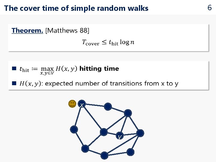 The cover time of simple random walks x y 6 