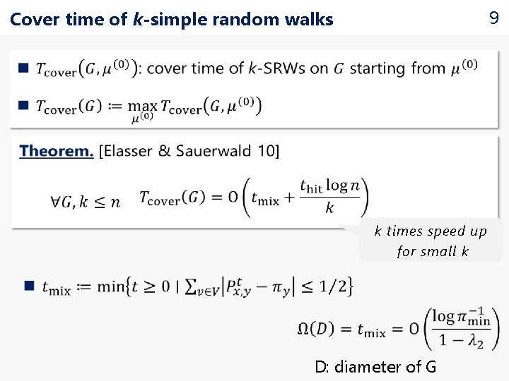 9 Cover time of k-simple random walks k times speed up for small k