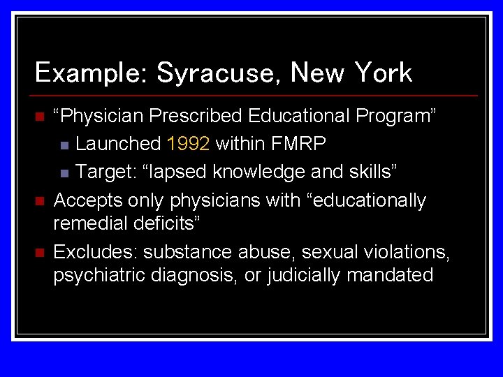 Example: Syracuse, New York n n n “Physician Prescribed Educational Program” n Launched 1992 Example: Syracuse, New York n n n “Physician Prescribed Educational Program” n Launched 1992