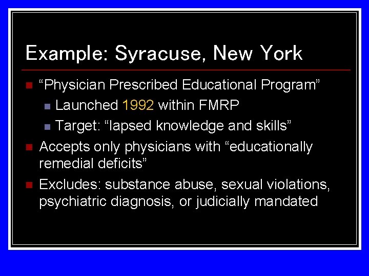 Example: Syracuse, New York n n n “Physician Prescribed Educational Program” n Launched 1992
