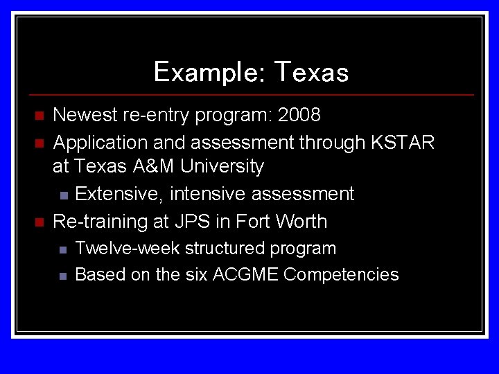 Example: Texas n n n Newest re-entry program: 2008 Application and assessment through KSTAR