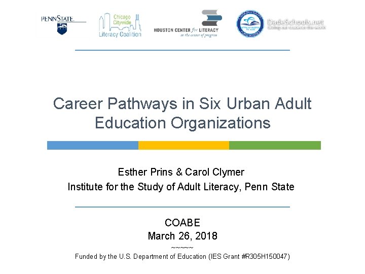 Career Pathways in Six Urban Adult Education Organizations Esther Prins & Carol Clymer Institute