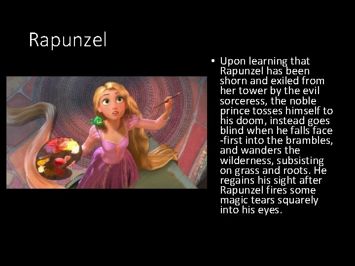 Rapunzel • Upon learning that Rapunzel has been shorn and exiled from her tower