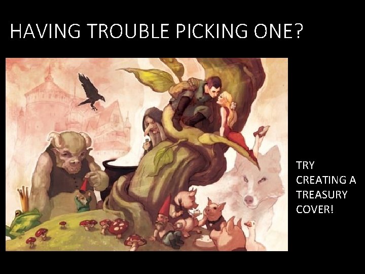 HAVING TROUBLE PICKING ONE? TRY CREATING A TREASURY COVER! 