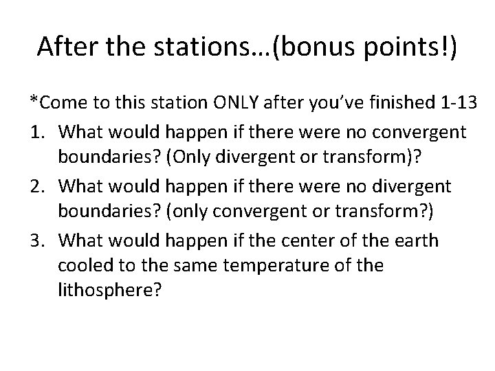 After the stations…(bonus points!) *Come to this station ONLY after you’ve finished 1 -13