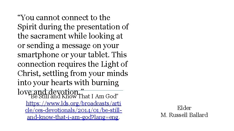 “You cannot connect to the Spirit during the presentation of the sacrament while looking