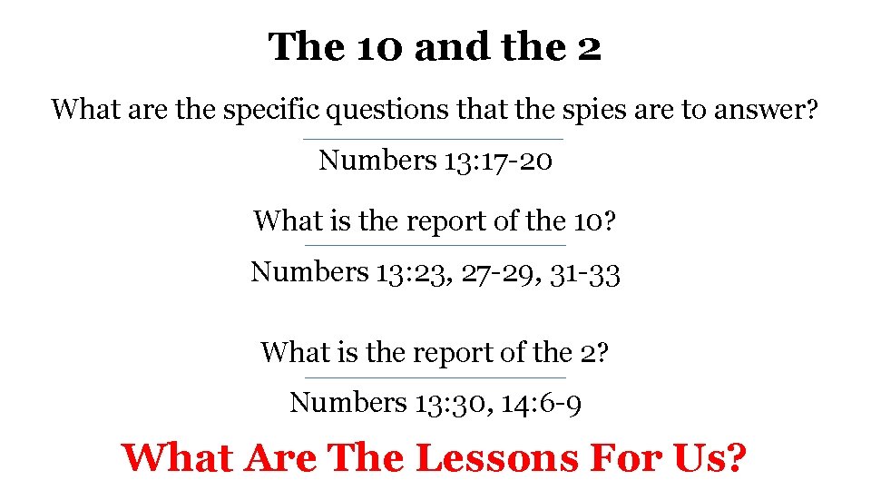 The 10 and the 2 What are the specific questions that the spies are