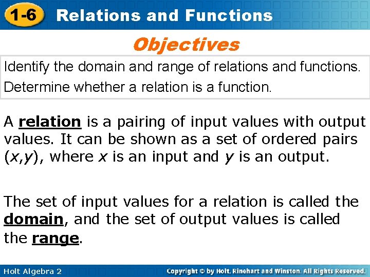 1 -6 Relations and Functions Objectives Identify the domain and range of relations and