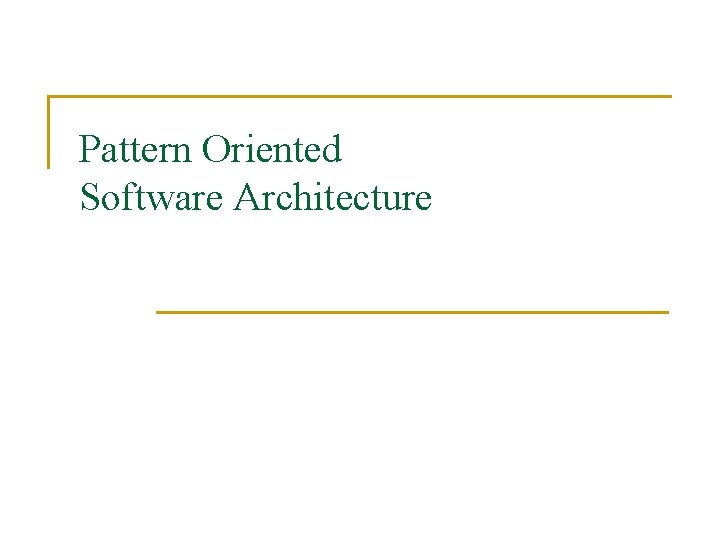 Pattern Oriented Software Architecture 