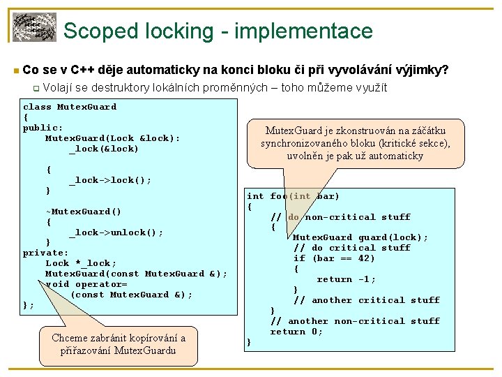 Scoped locking - implementace Co se v C++ děje automaticky na konci bloku či