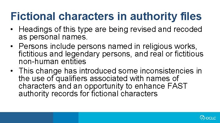 Fictional characters in authority files • Headings of this type are being revised and
