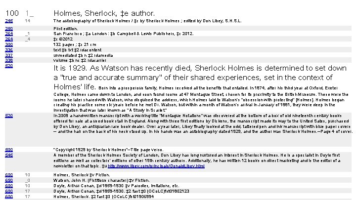 100 1_ Holmes, Sherlock, ‡e author. 250 264 300 336 337 338 520 First