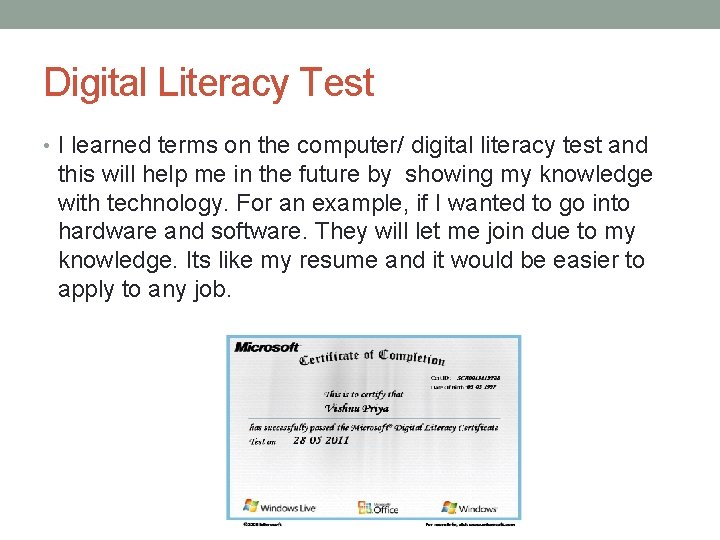 Digital Literacy Test • I learned terms on the computer/ digital literacy test and